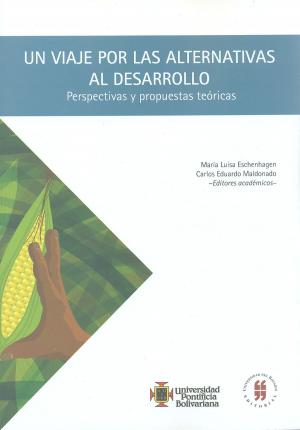 Cover of the book Un viaje por las alternativas al desarrollo by Varios autores