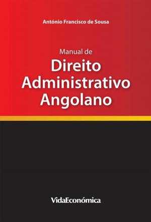 Cover of the book Manual de Direito Administrativo Angolano by M. Jorge C. Castela