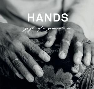 Cover of the book Hands: Gift of a Generation by Institute of Parks & Recreation, Singapore and Vegetarian Society, Pauline Menezes
