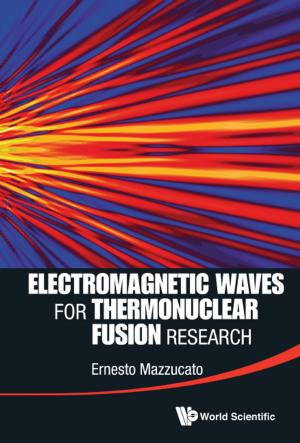 Cover of the book Electromagnetic Waves for Thermonuclear Fusion Research by Ralph D Christy, Carlos A da Silva, Nomathemba Mhlanga;Edward Mabaya;Krisztina Tihanyi