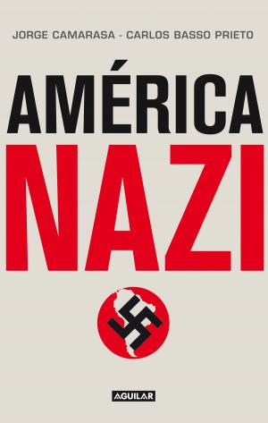 Cover of the book América nazi by Jorge Camarasa