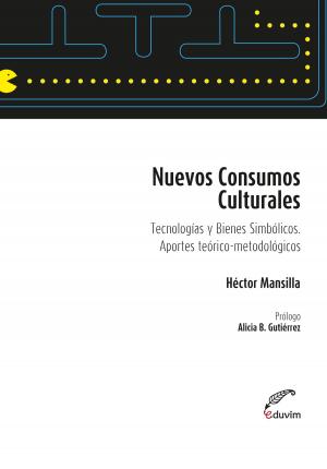 Cover of the book Nuevos consumos culturales by Carla Avendaño Manelli, Silvia Aballay
