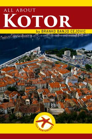 Cover of the book All about KOTOR by Branko BanjO Cejovic, Jack Taylor, Olivera Cejovic