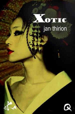 Cover of the book Xotic by Jan Thirion