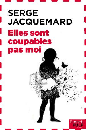 Cover of the book Elles sont coupables pas moi by Pierre Lesou
