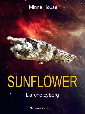 Book cover of SUNFLOWER - L'arche cyborg