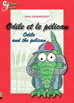Cover of the book Odile et le pélican/Odile and the pelican by Morgane Siméon, Fabien Mary