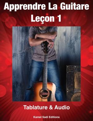 Cover of the book Apprendre La Guitare 1 by Kamel Sadi