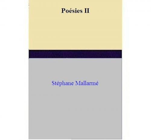 Cover of the book Poésies II by Stéphane Mallarmé, Stéphane Mallarmé
