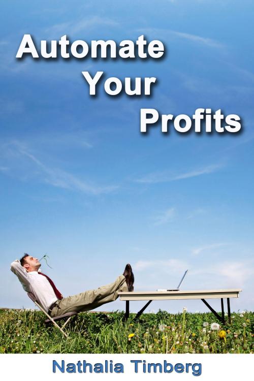 Cover of the book Automate Your Profits by Nathalia Timberg, Nathalia Timberg