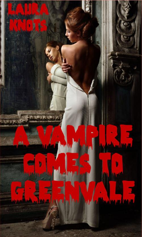 Cover of the book A Vampire Comes to Town by Laura Knots, Unimportant Books