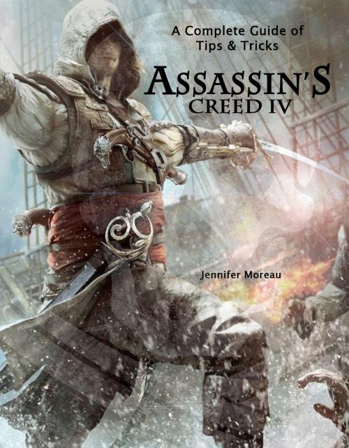 Cover of the book Assassin’s Creed 4 by Jennifer Moreau, Orange Publishing
