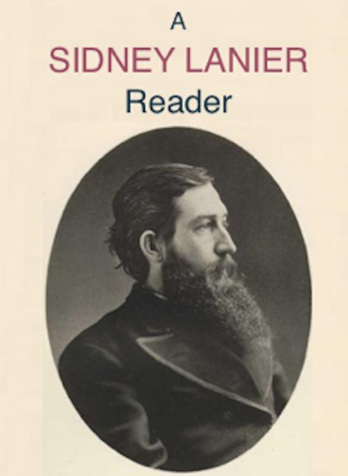 Cover of the book A Sidney Lanier Reader by Sidney Lanier, Edward Mims, AfterMath
