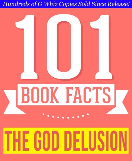 Cover of the book The God Delusion - 101 Amazing Facts You Didn't Know by G Whiz, 101BookFacts.com