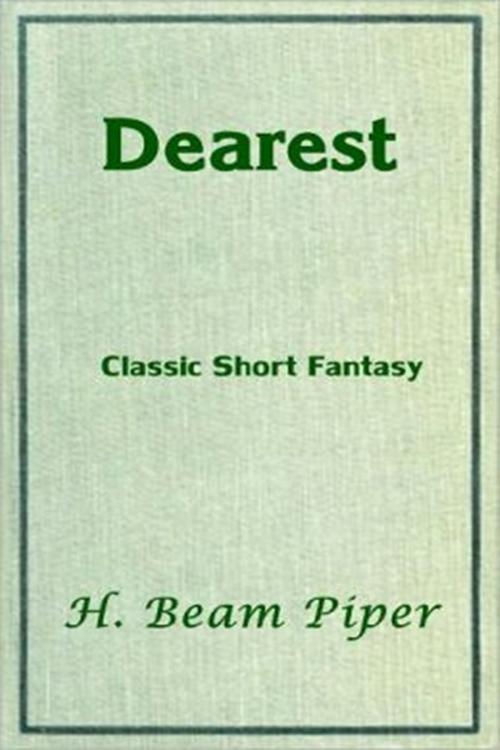 Cover of the book Dearest by H. Beam Piper, Classic Science Fiction