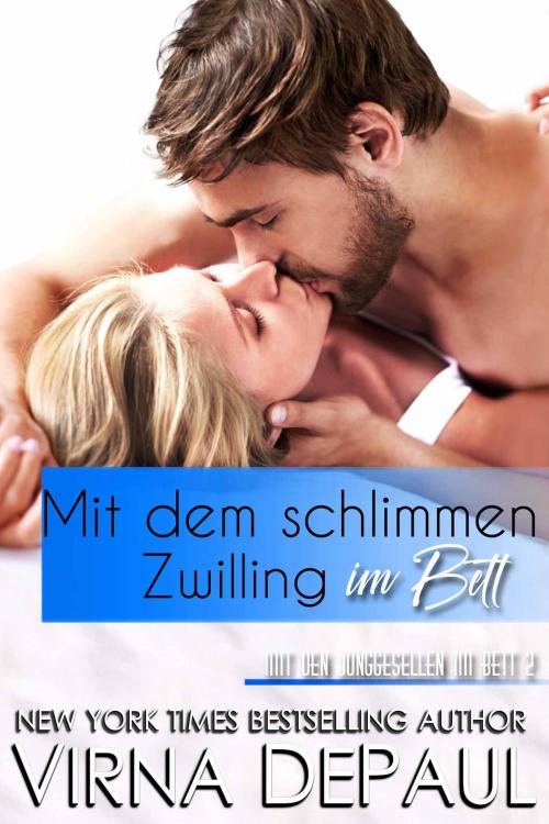 Cover of the book Mit dem schlimmen Zwilling im Bett (German Edition) by Virna DePaul, Virna DePaul