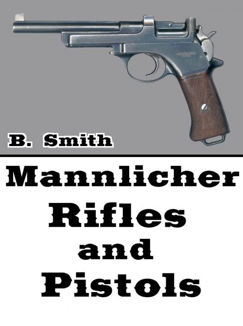 Cover of the book Mannlicher Rifles and Pistols by B. Smith, Digital Unlimited