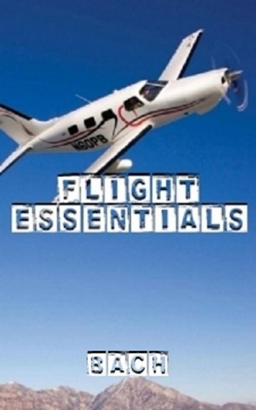 Cover of the book Flight Essentials by Robert Bach, Digital Unlimited