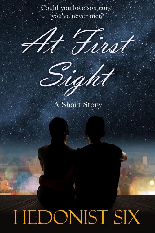Cover of the book At First Sight by Hedonist Six, WriteHit.com