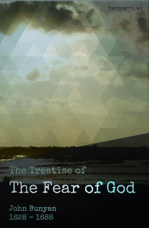 Cover of the book A Treatise of the Fear of God by John Bunyan, Two Sparrows