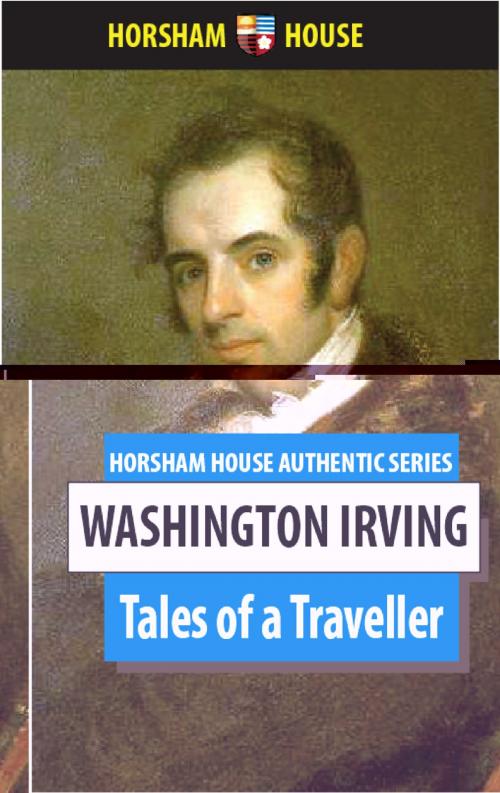 Cover of the book Tales of a Traveller by Washington Irving, The Horsham House Press