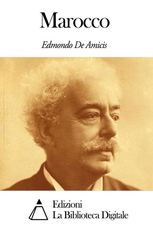 Cover of the book Marocco by Edmondo De Amicis, Edizioni la Biblioteca Digitale