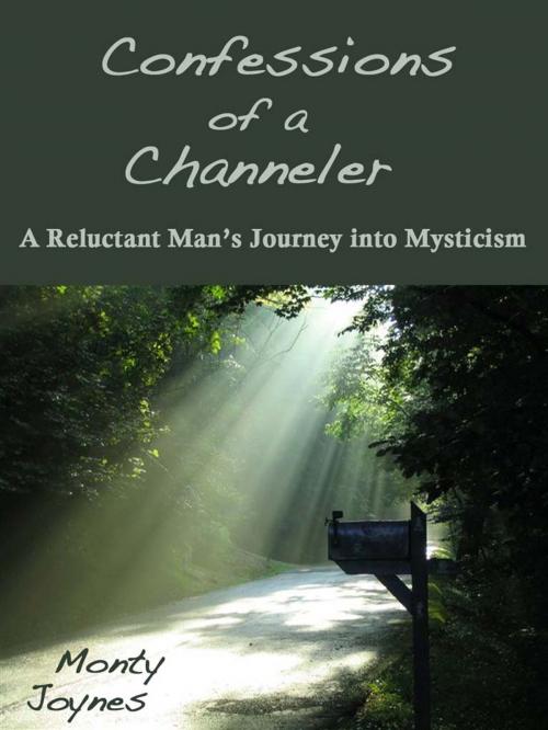 Cover of the book Confessions of a Channeler by Monty Joynes, Eltanin Publishing
