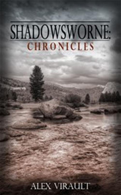 Cover of the book Shadowsworne Chronicles by Alex Virault, Bauer Communications Inc.