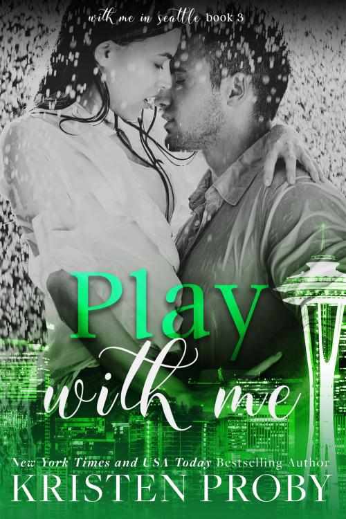 Cover of the book Play With Me by Kristen Proby, Ampersand Publishing, Inc.