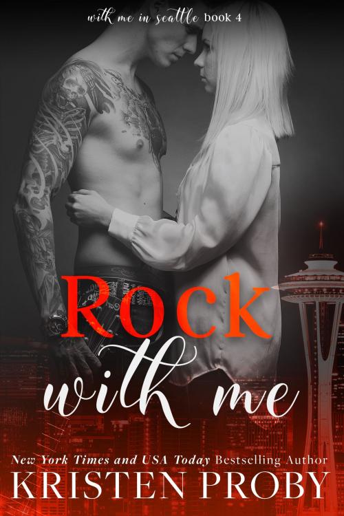 Cover of the book Rock With Me by Kristen Proby, Ampersand Publishing, Inc.