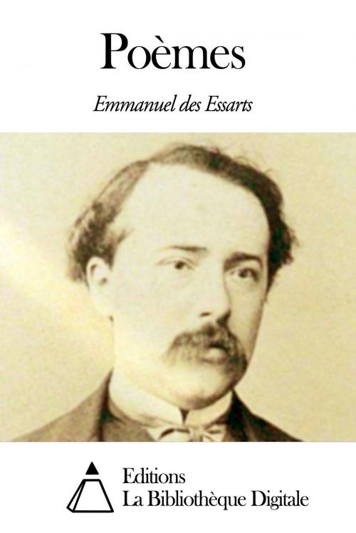 Cover of the book Poèmes by Emmanuel des Essarts, Editions la Bibliothèque Digitale