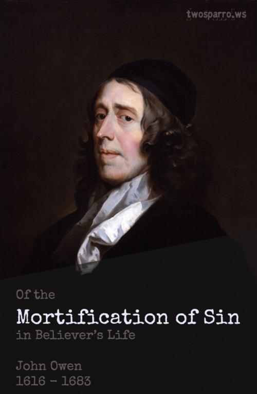 Cover of the book The Mortification of Sin by John Owen, Two Sparrows
