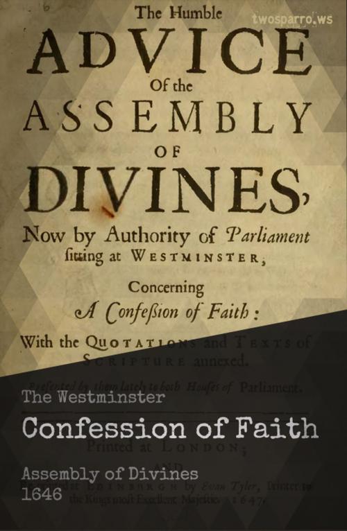 Cover of the book The Westminster Confession of Faith by Assembly of Divines, Two Sparrows