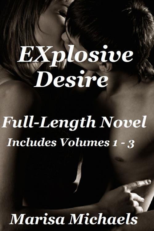 Cover of the book EXplosive Desire Collection by Marisa Michaels, Marisa Michaels