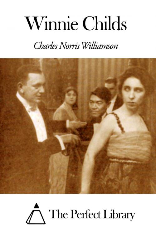 Cover of the book Winnie Childs by Charles Norris Williamson, The Perfect Library