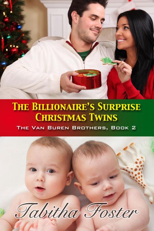 Cover of the book The Billionaire's Surprise Christmas Twins (The Van Buren Brothers) by Tabitha Foster, Chances Press, LLC