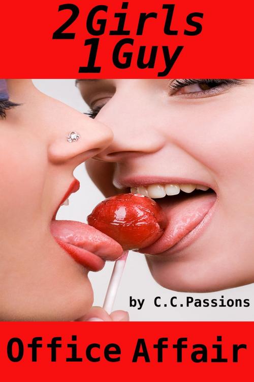 Cover of the book Office Affair, 2 Girls 1 Guy by C. C. Passions, Tales of Flesh Press
