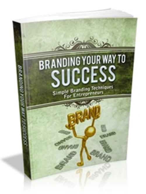 Cover of the book Branding your way to Success by UNKNOWN, theresa