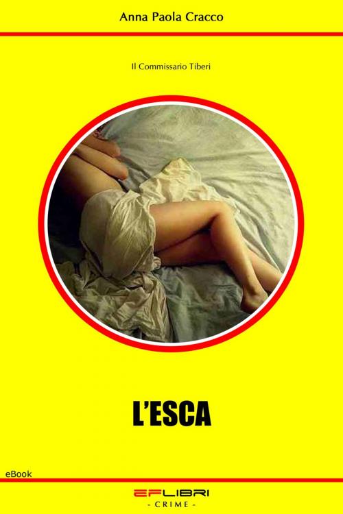 Cover of the book L'ESCA by Anna Paola Cracco, EF libri - Crime