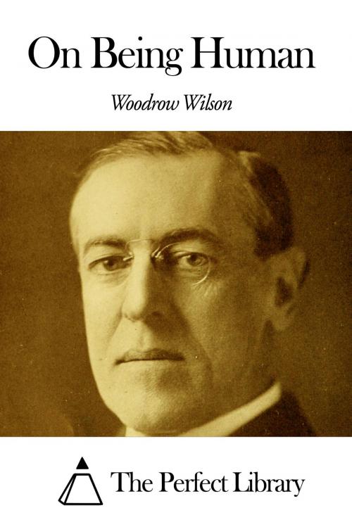 Cover of the book On Being Human by Woodrow Wilson, The Perfect Library
