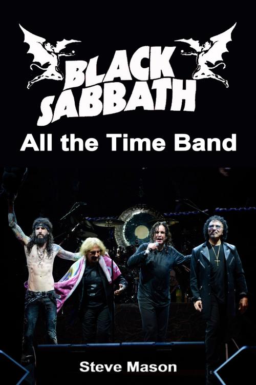 Cover of the book Black Sabbath: All the Time Band by Steve Mason, Steve Mason