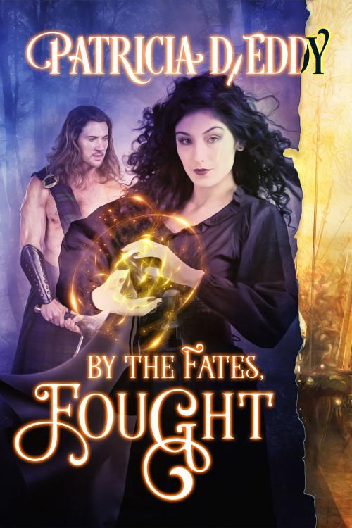 Cover of the book By the Fates, Fought by Patricia D. Eddy, Patricia D. Eddy