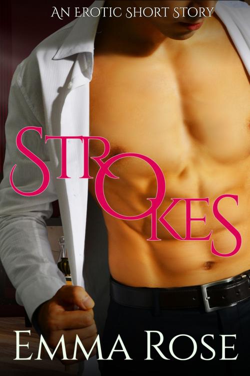 Cover of the book Strokes by Emma Rose, Emma Rose