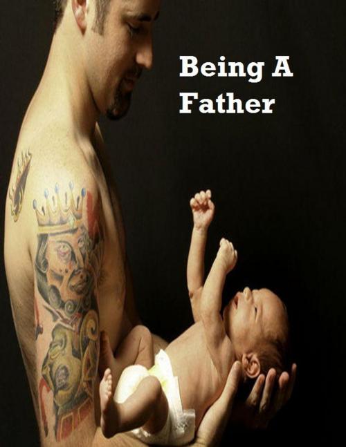 Cover of the book Being a Father by V.T., V.T.
