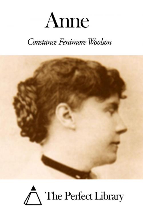 Cover of the book Anne by Constance Fenimore Woolson, The Perfect Library