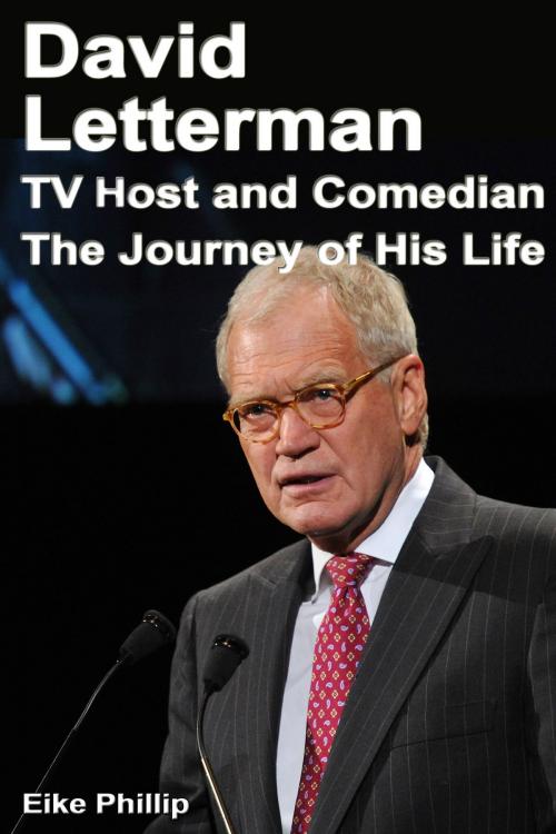Cover of the book David Letterman: TV host and Comedian by Eike Phillip, Eike Phillip