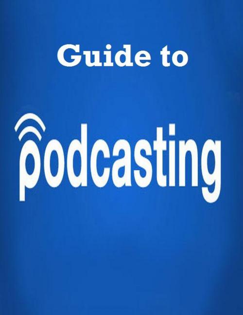 Cover of the book Guide to Podcasting by V.T., V.T.