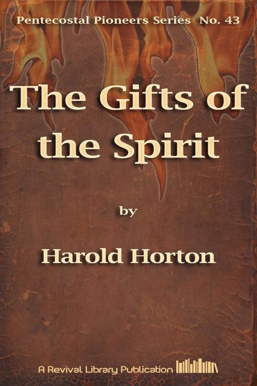 Cover of the book The Gifts of the Spirit by Harold Horton, Revival Library