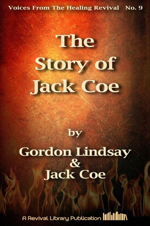 Cover of the book The Story of Jack Coe by Jack Coe, Revival Library