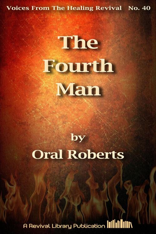 Cover of the book The Fourth Man by Oral Roberts, Revival Library